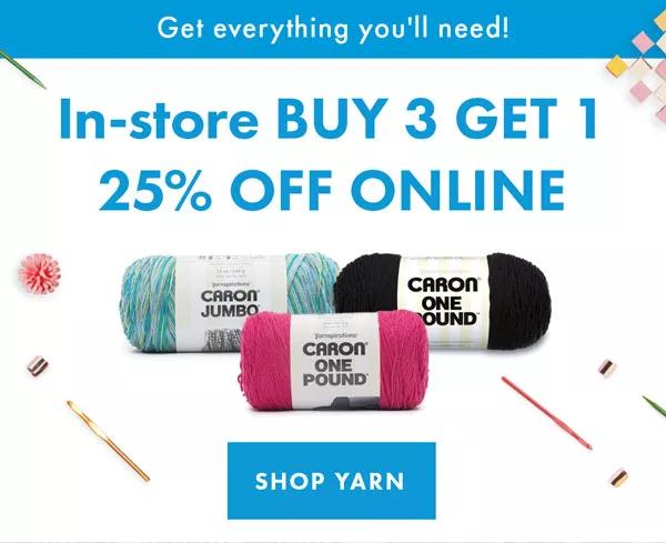 In-Store Buy 3 Get 1 Free 25% Off Online SHOP YARN