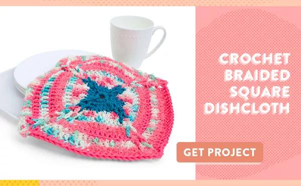 Crochet Braided Square Dishcloth. GET PROJECT!