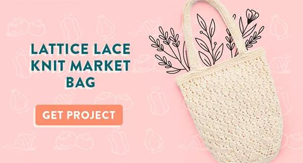 Lattice Lace Knit Market Bag. Get Project.