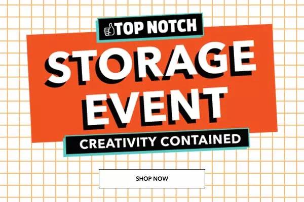  Top Notch Storage Event