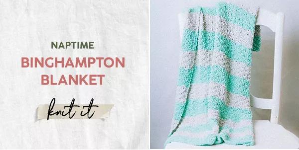 Naptime. Binghampton Blanket. Knit it.