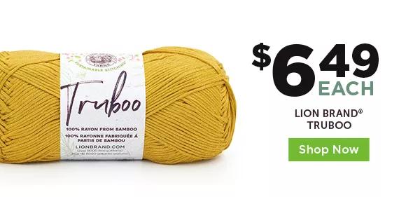 $6.49 each Lion Brand Truboo. Shop Now.