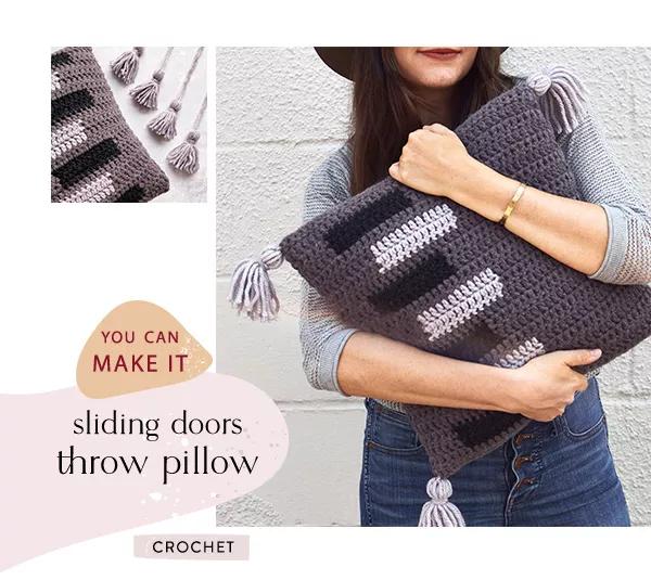 You can make it. Sliding doors throw pillows. Crochet.